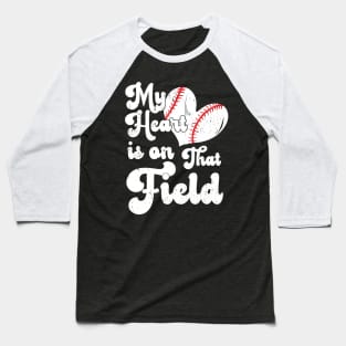 funny My Heart is on That Field softball baseball mom dad Softball , Baseball , Funny Softball Baseball T-Shirt